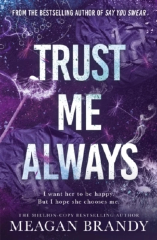 Image of Trust Me Always : The spicy, angsty love triangle sports romance from the bestselling author of SAY YOU SWEAR Paperback / softback