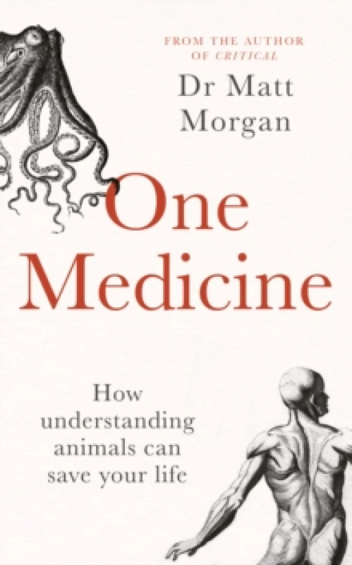 Image of One Medicine : How understanding animals can save our lives Hardback