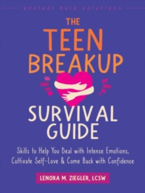 Image of The Teen Breakup Survival Guide : Skills to Help You Deal with Intense Emotions, Cultivate Self-Love, and Come Back with Confidence Paperback / softba