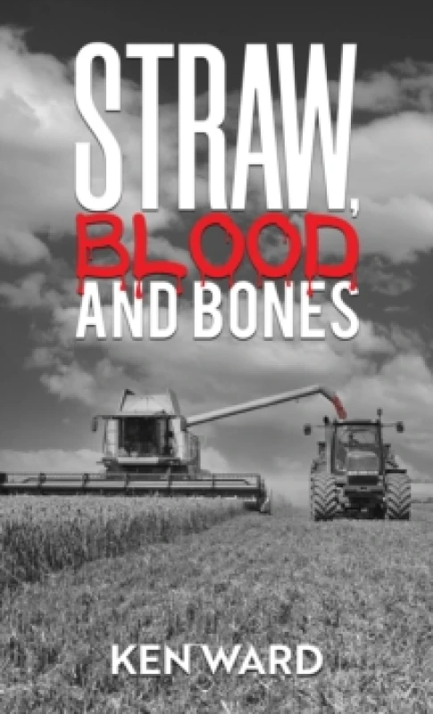 Image of Straw, Blood and Bones. Paperback. By Ken Ward Books