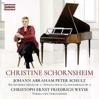 Image of Christine Schornsheim - Johann Abraham Peter Schulz: Six Diverses Pices, Op. 1/Sonata... CD