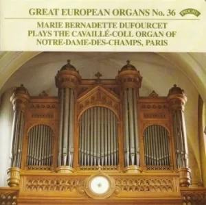 Image of Marie Bernadette Dufourcet Plays the Cavaille-Coll Organ by Marie Bernadette Dufourcet CD Album