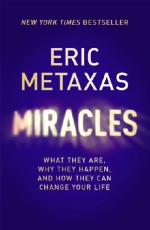 Image of Miracles : What They Are, Why They Happen, and How They Can Change Your Life Paperback / softback