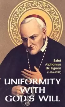 Image of Uniformity with God's Will by Alfonso Maria de', St.Liguori