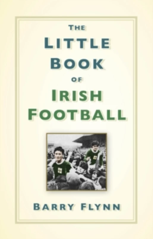 Image of The Little Book of Irish Football Hardback