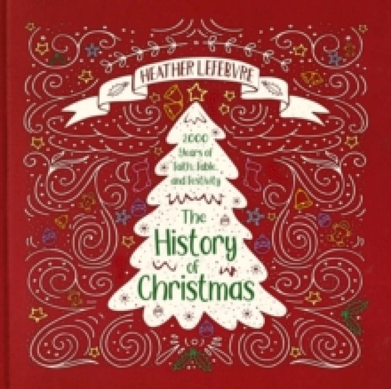 Image of history of christmas 2 000 years of faith fable and festivity 9781527103344