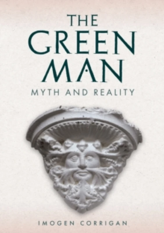 Image of The Green Man : Myth and Reality Paperback / softback