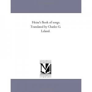 Image of Heines Book of Songs. Translated by Charles G. Leland by Heinrich Heine Paperback