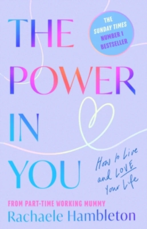 Image of The Power in You : How to Live and Love Your Life Paperback / softback