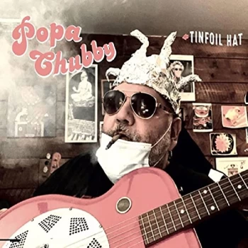 Image of Popa Chubby - Tinfoil Hat Vinyl