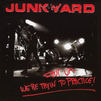 Image of Shut Up - Were Tryin to Practice by Junkyard CD Album