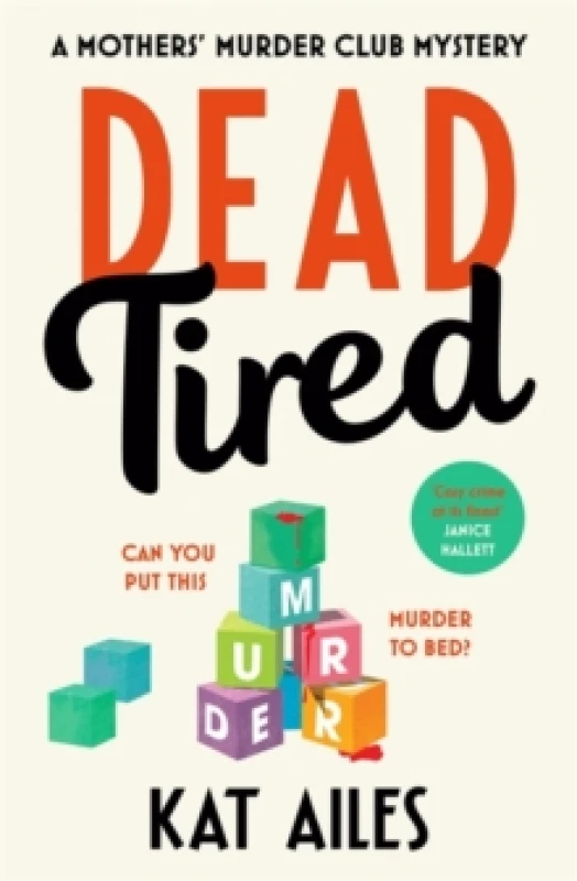 Image of Dead Tired : 'Cosy crime at its finest!' - Janice Hallett Paperback / softback