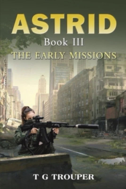 Image of Astrid Book III: The Early Missions. Paperback. By T G Trouper Books