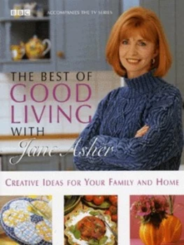 Image of The Best of Good Living with Jane Asher by Jane Asher Hardback