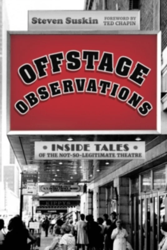 Image of Offstage Observations : Inside Tales of the Not-So-Legitimate Theatre Hardback