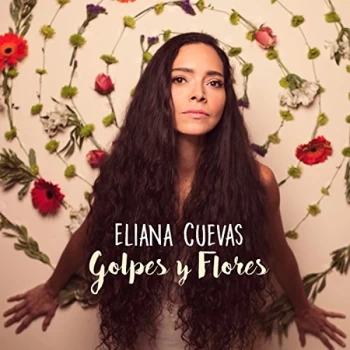 Image of Eliana Cuevas - Golpes Y Flores Vinyl