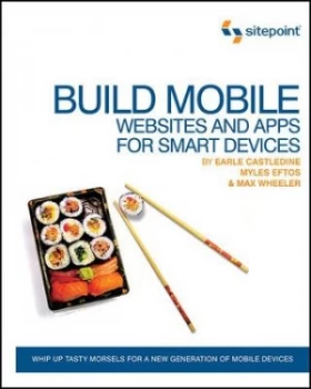 Image of Build mobile websites and apps for smart devices by Earle Castledine