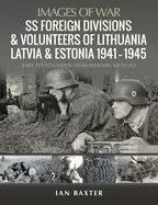 Image of ss foreign divisions and volunteers of lithuania latvia and estonia 1941194