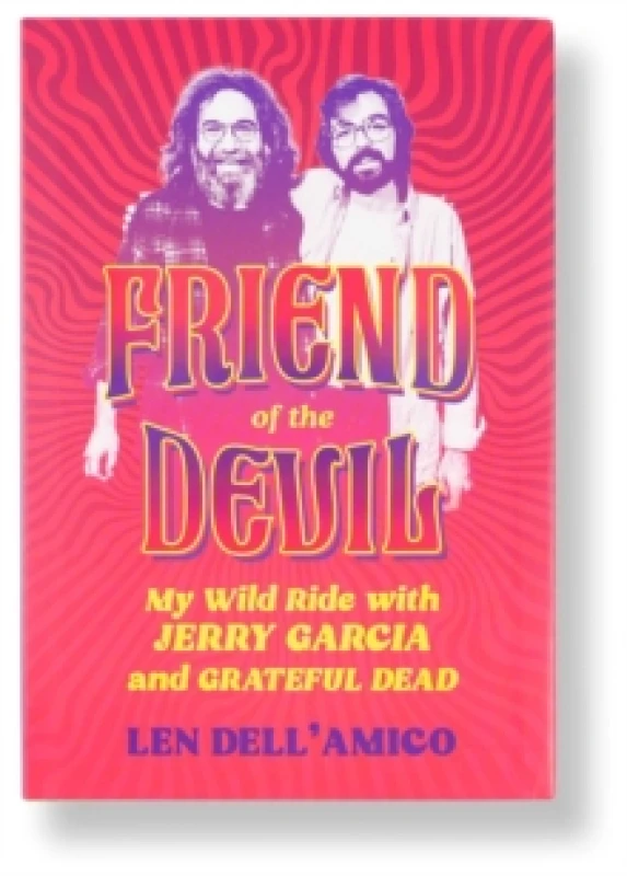 Image of Friend of the Devil : My Wild Ride with Jerry Garcia and Grateful Dead Hardback