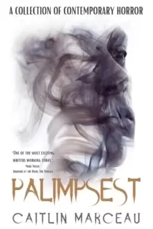 Image of Palimpsest : A Collection of Contemporary Horror