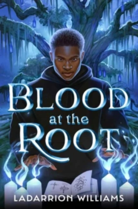 Image of Blood at the Root. Hardback. By LaDarrion Williams Books