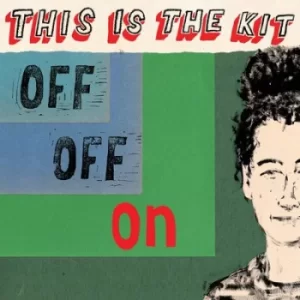 Image of Off Off On by This Is The Kit CD Album