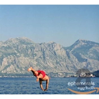 Image of Ephemerals - Egg Tooth CD