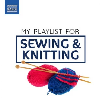 Image of My Playlist for Sewing & Knitting by Various Composers CD Album