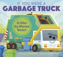 Image of if you were a garbage truck or other big wheeled worker