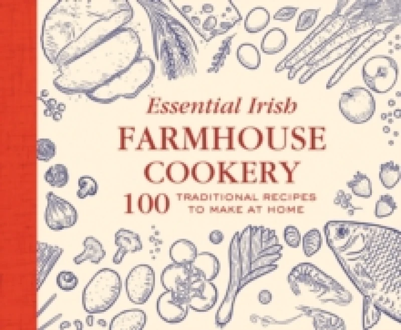 Image of Essential Irish Farmhouse Recipes : 100 Classic dishes Hardback