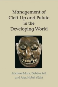 Image of Management of Cleft Lip and Palate in the Developing World by Michael Mars Paperback