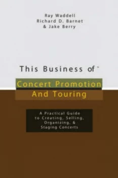 Image of This Business of Concert Promotion and Touring by Ray D. Waddell Hardback