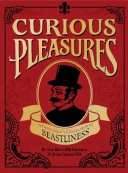 Image of Curious Pleasures by The Reverend Dr Eramus St Jude Croom Dd Hardback