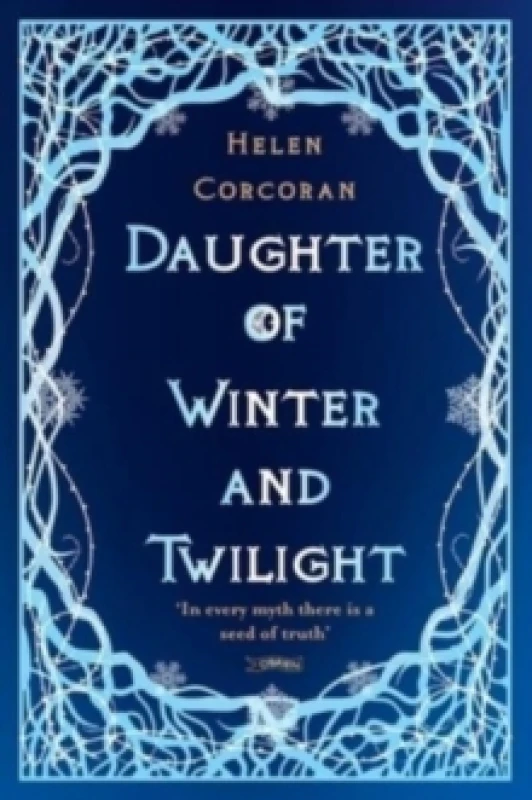 Image of Daughter of Winter and Twilight : In every myth there is a seed of truth Paperback / softback