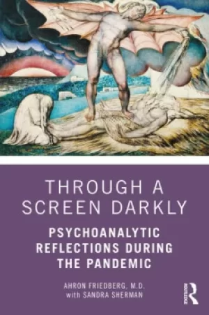 Image of Through a Screen DarklyPsychoanalytic Reflections During the Pandemic