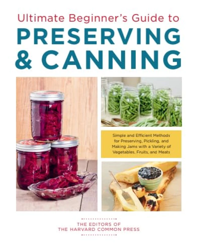 Image of Ultimate Beginner's Guide to Preserving & Canning : Simple and Efficient Methods for Preserving, Pickling and Making Jams with a Variety of Vegetables