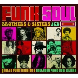 Image of Funk Soul Brothers & Sisters - Ghetto Funk Classics & Southern Fried Soul Killers CD