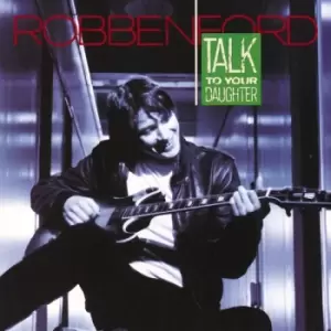 Image of Robben Ford - Talk To Your Daughter Vinyl