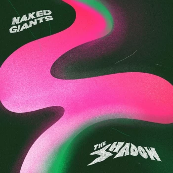 Image of Naked Giants - The Shadow Coke Bottle Clear Vinyl