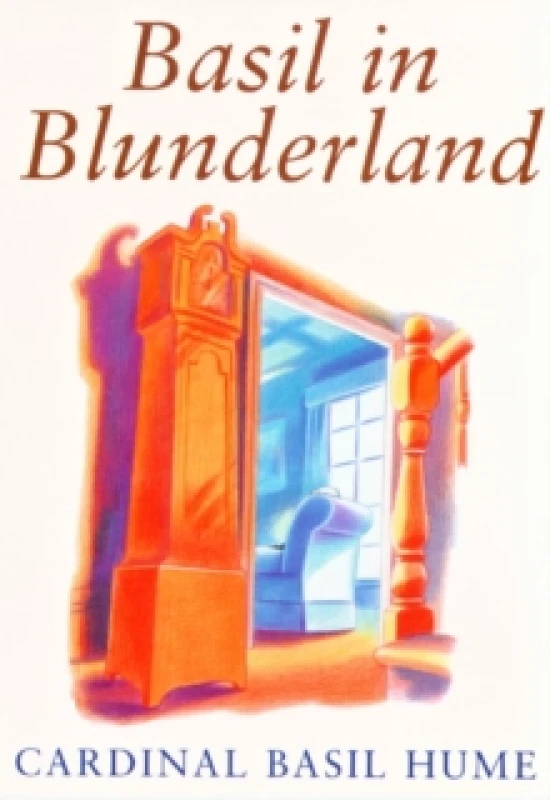 Image of Basil in Blunderland. Paperback. By Basil Hume Books