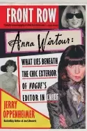 Image of front row anna wintour what lies beneath the chic exterior of vogues editor
