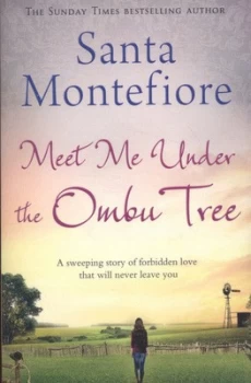 Image of Meet Me under the Ombu Tree by Santa Montefiore Paperback
