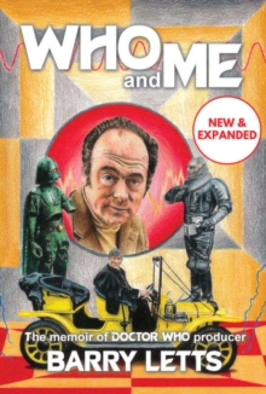 Image of Who and Me : The memoir of Doctor Who producer Barry Letts Hardback