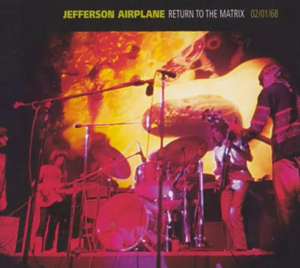 Image of Jefferson Airplane Return To The Matrix 02/01/68 2010 USA 2-CD album set 6008