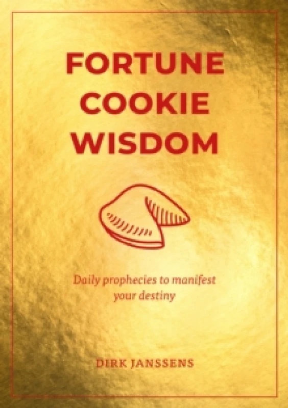 Image of Fortune Cookie Wisdom : Daily prophecies to manifest your destiny Hardback
