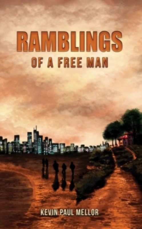 Image of Ramblings of a Free Man. Paperback. By Kevin Paul Mellor Books