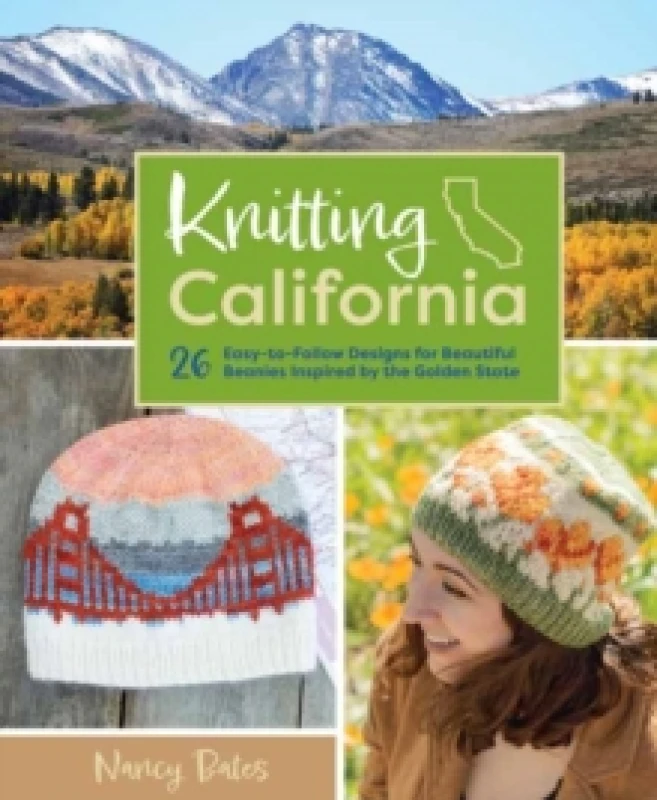Image of Knitting California : 26 Easy-to-Follow Designs for Beautiful Beanies Inspired by the Golden State Hardback