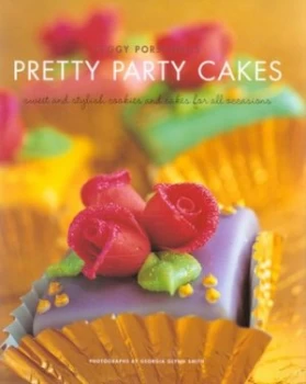 Image of Peggy Porschens Pretty Party Cakes by Peggy Porschen and Georgia Glynn Smith Hardback