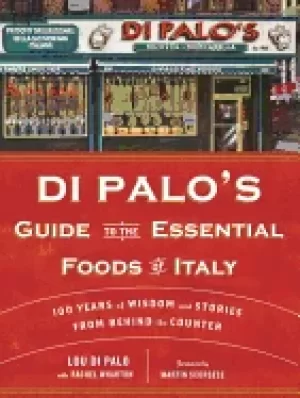 Image of di palos guide to the essential foods of italy 100 years of wisdom and stor