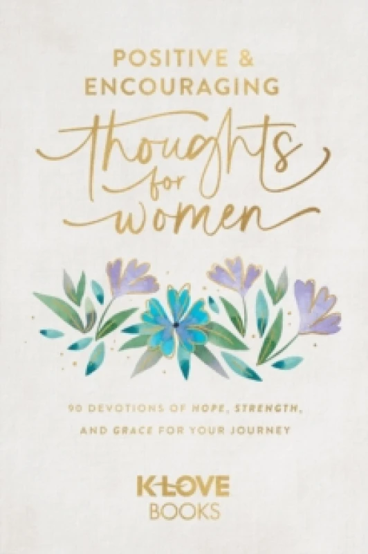 Image of Positive and Encouraging Thoughts For Her : 90 Devotions of Hope, Strength, and Grace for Your Journey Hardback
